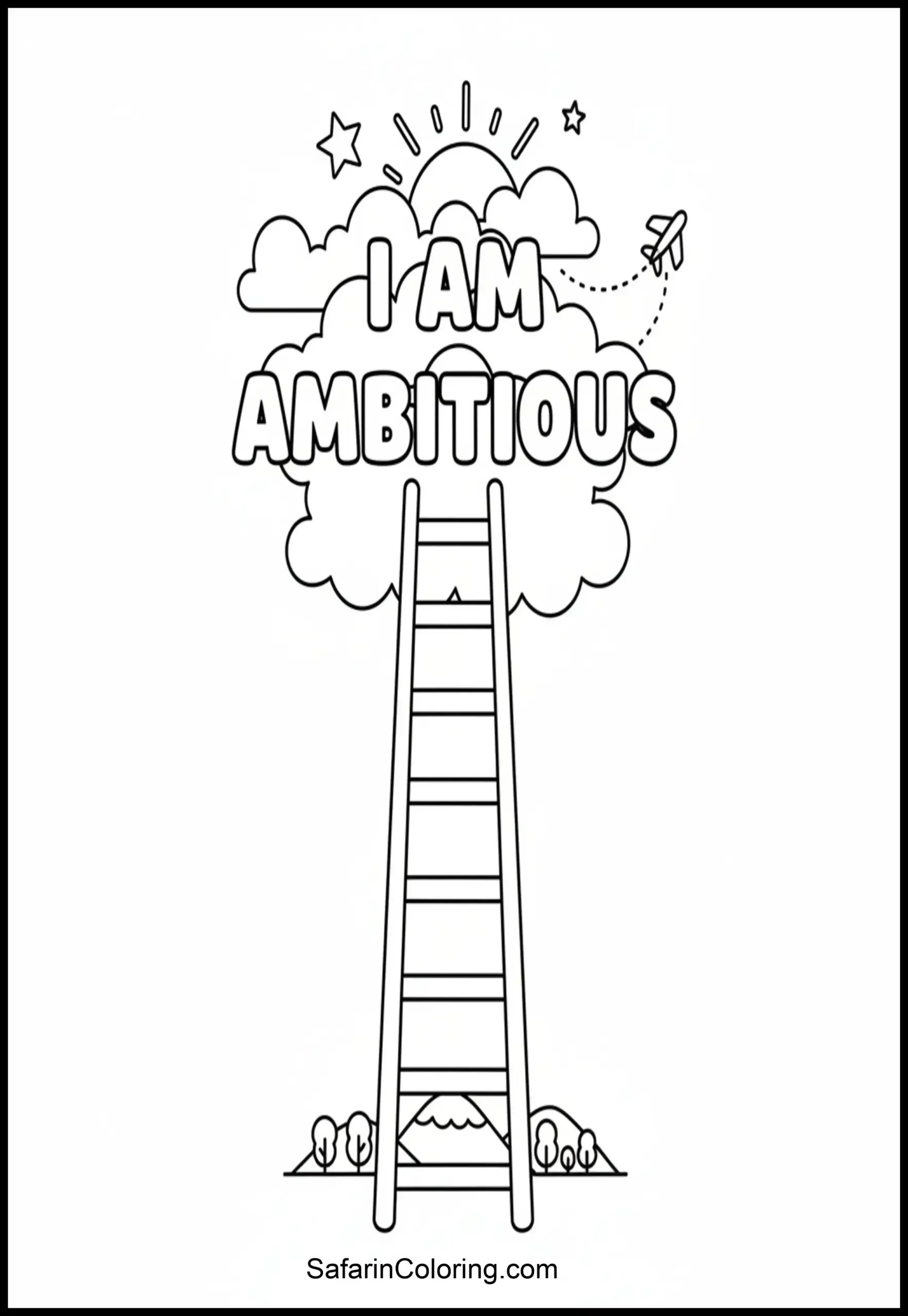 I Am Ambitious Ladder Scaled